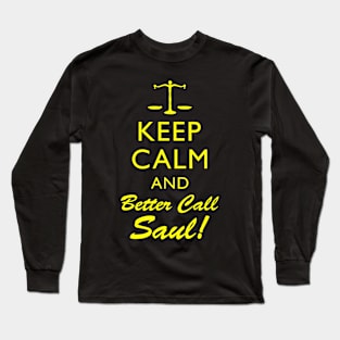 Keep Calm And Better Call Saul Long Sleeve T-Shirt